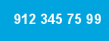 912 345 75 99